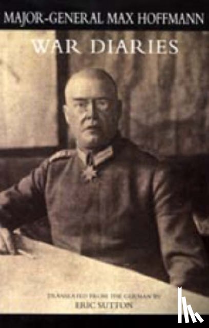 Hoffmann, Max - War Diaries and Other Papers