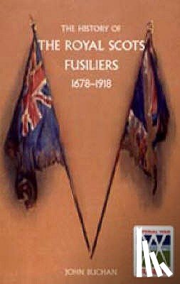Buchan, John - History of the Royal Scots Fusiliers, 1678-1918