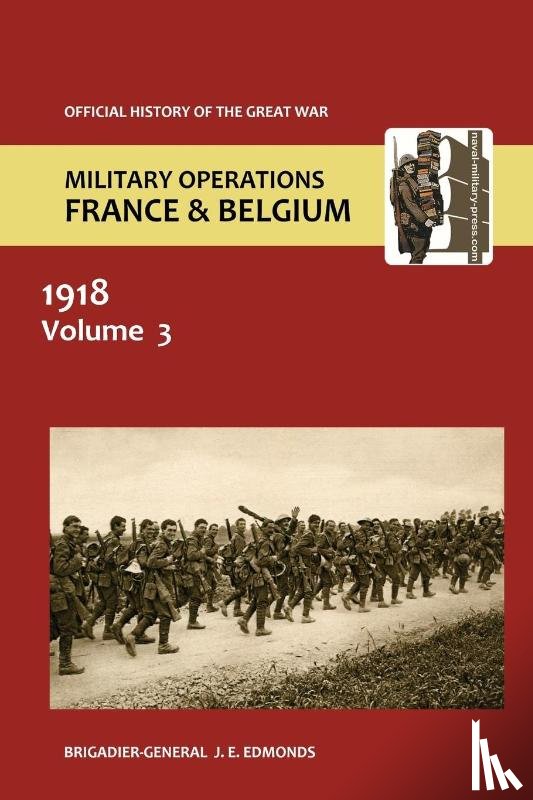 Edmonds, Sir Brig-Gen J E - France and Belgium 1918. Vol III. May-July