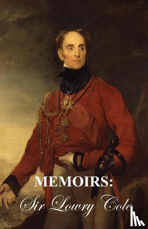 Lowry Cole, Edited Maude - Memoirs of Sir Lowry Cole