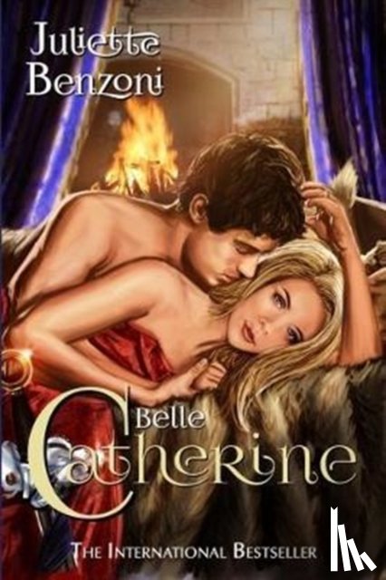 Benzoni, Juliette - Catherine: Belle Catherine