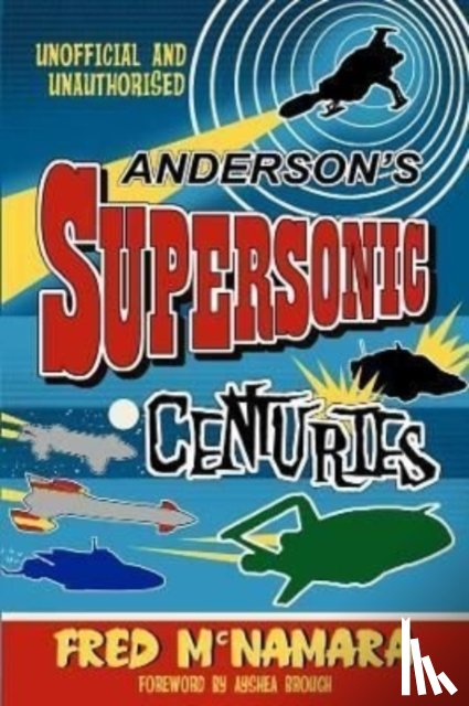 McNamara, Fred - Andersons' Supersonic Centuries