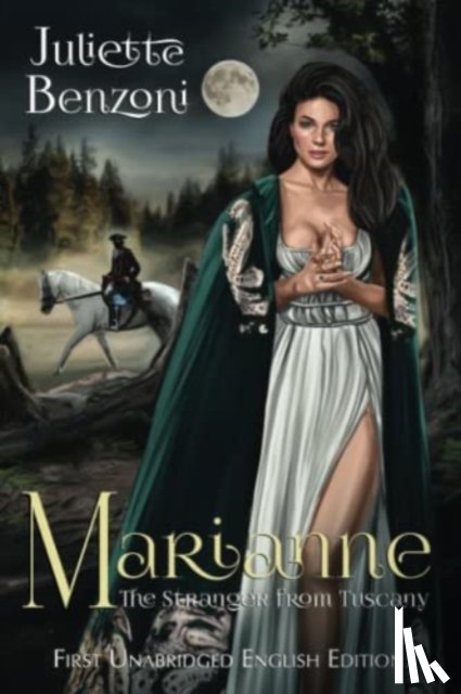 Benzoni, Juliette - Marianne: The Stranger from Tuscany