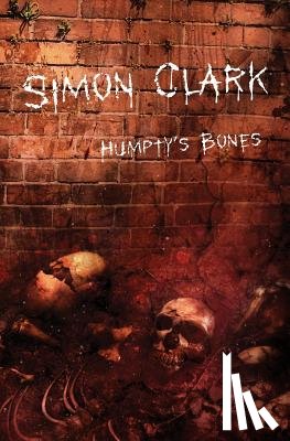 Simon P. Clark - Humpty's Bones