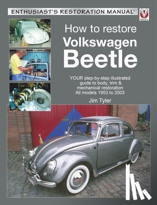 Tyler, Jim - How to Restore Volkswagen Beetle