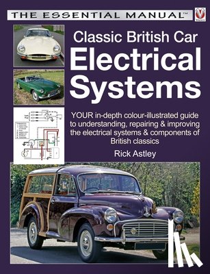Astley, Rick - Classic British Car Electrical Systems