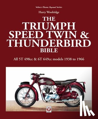 Woolridge, Harry - Triumph Speed Twin & Thunderbird Bible