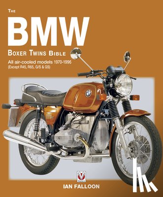 Falloon, Ian - The BMW Boxer Twins 1970-1996 Bible