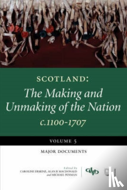  - Scotland: The Making and Unmaking of the Nation
