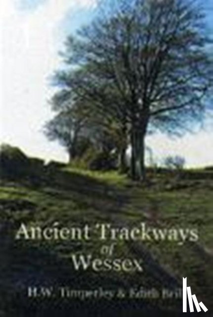 Timperley, H W, Brill, Edith - Ancient Trackways of Wessex