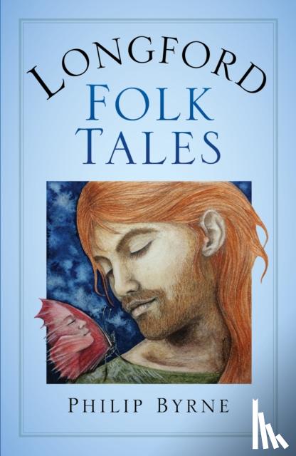 Byrne, Philip - Longford Folk Tales