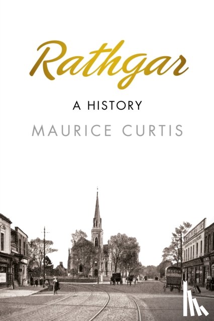Curtis, Maurice - Rathgar: A History