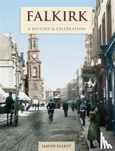 Elliot, David - Falkirk - A History And Celebration