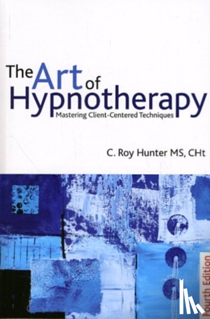 Hunter, C Roy - The Art of Hypnotherapy