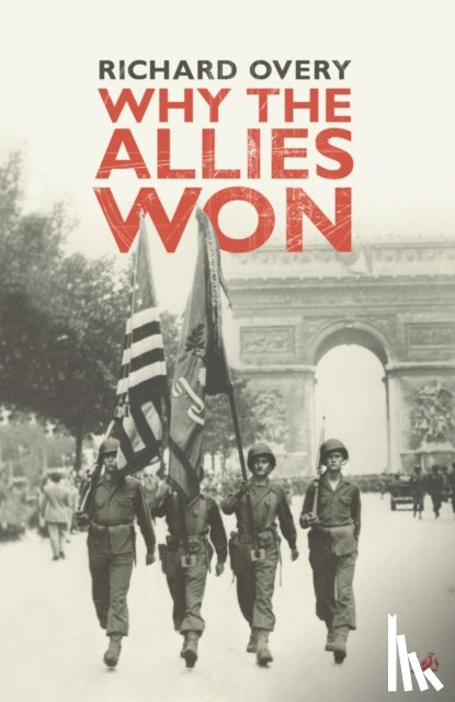 Overy, Dr Richard - Why The Allies Won