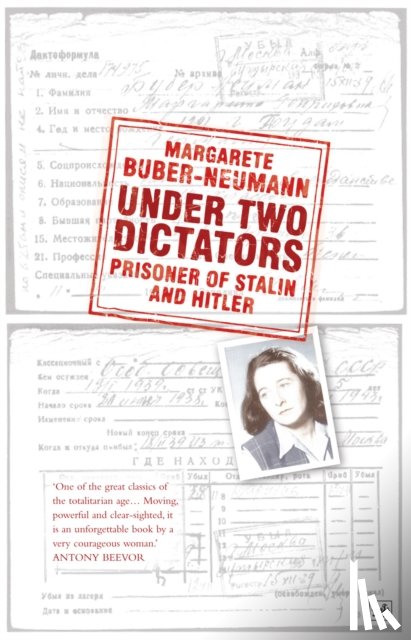 Buber-Neumann, Margarete - Under Two Dictators: Prisoner of Stalin and Hitler