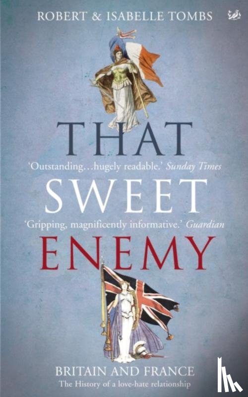 Tombs, Isabelle, Tombs, Robert - That Sweet Enemy