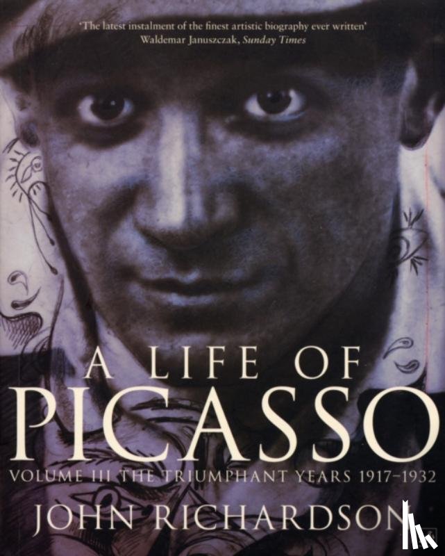 Richardson, John - A Life of Picasso Volume III