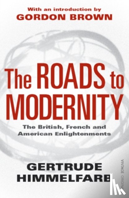 Himmelfarb, Gertrude - The Roads to Modernity