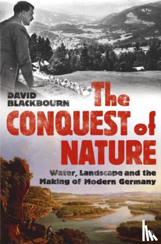 Blackbourn, David - The Conquest Of Nature