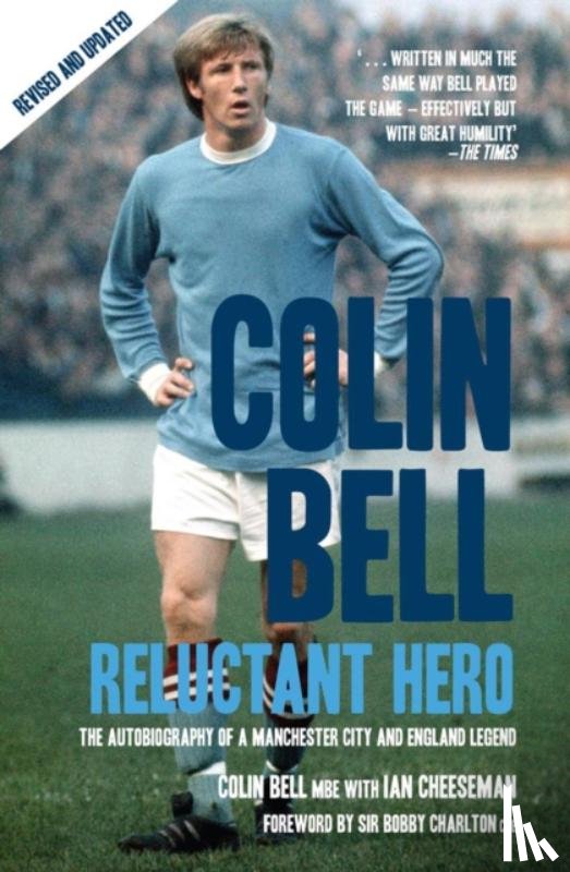 Cheeseman, Ian - Colin Bell - Reluctant Hero