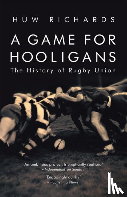 Richards, Huw - A Game for Hooligans