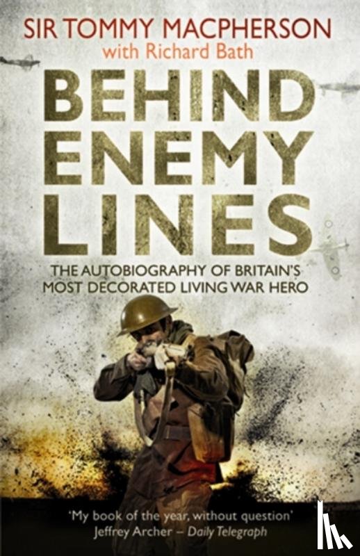 Bath, Richard, Macpherson, Sir Tommy - Behind Enemy Lines
