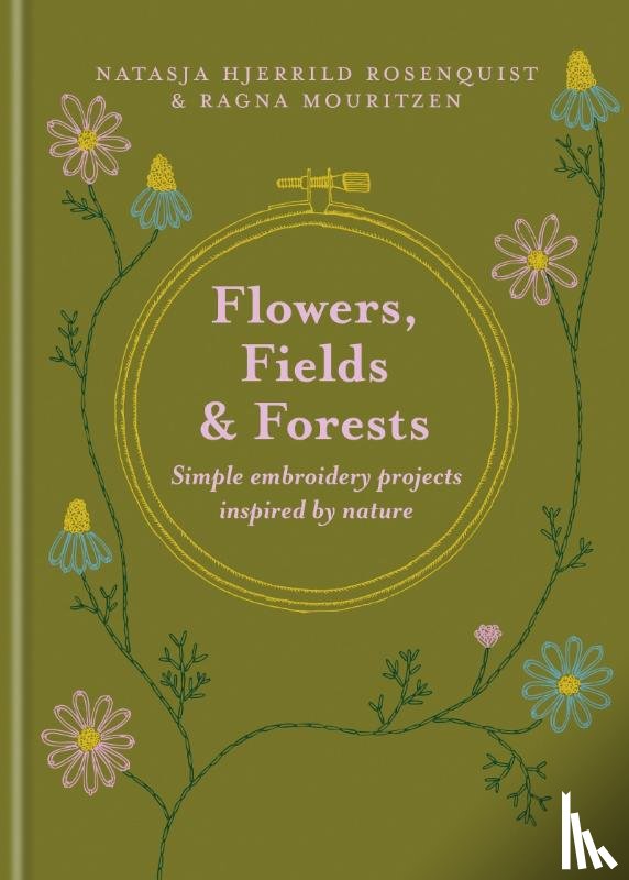 Rosenquist, Natasja Hjerrild, Mouritzen, Ragna - Flowers, Fields and Forests