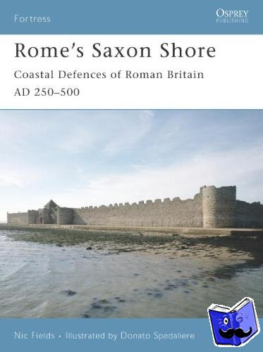 Fields, Nic - Rome's Saxon Shore