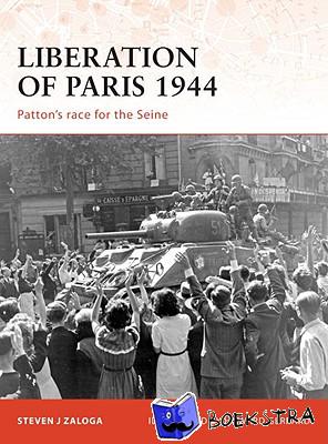 Zaloga, Steven J. (Author) - Liberation of Paris 1944