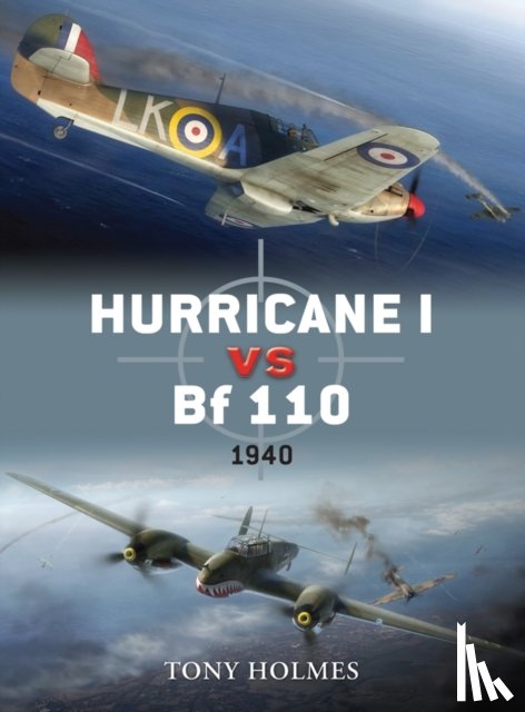 Holmes, Tony (Editor) - Hurricane I vs Bf 110