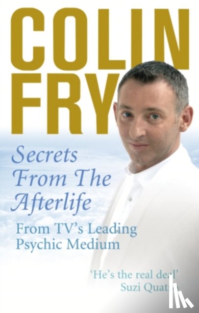 Fry, Colin - Secrets from the Afterlife