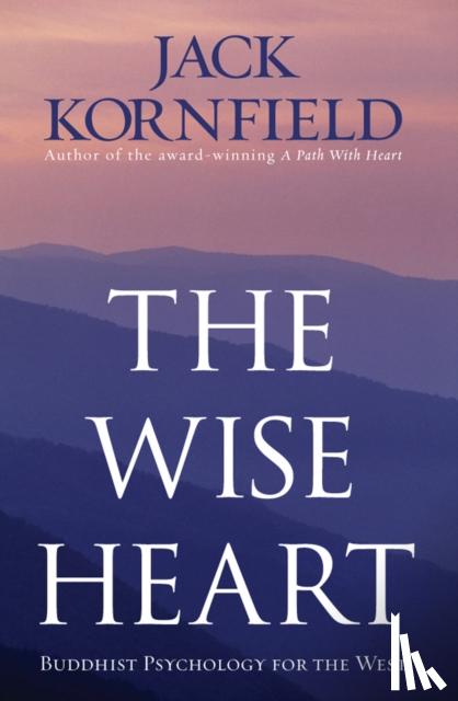 Kornfield, Jack - The Wise Heart