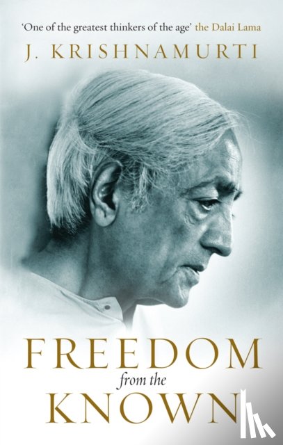 Krishnamurti, J - Freedom from the Known