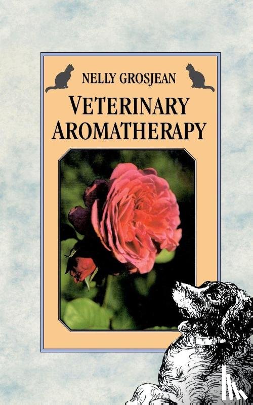 Grosjean, Dr Nelly - Veterinary Aromatherapy