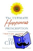 Chopra, Dr Deepak - The Ultimate Happiness Prescription