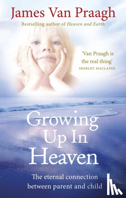 Van Praagh, James - Growing Up in Heaven