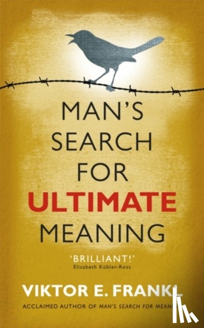 Frankl, Viktor E - Man's Search for Ultimate Meaning