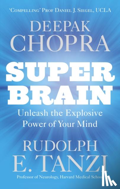 Chopra, Deepak, Tanzi, Rudolph E. - Chopra, D: Super Brain