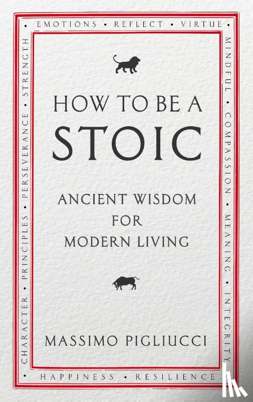 Pigliucci, Massimo - How To Be A Stoic