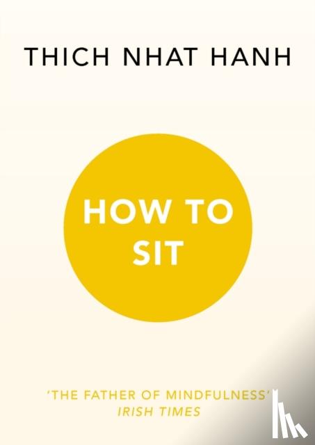 Hanh, Thich Nhat - How to Sit