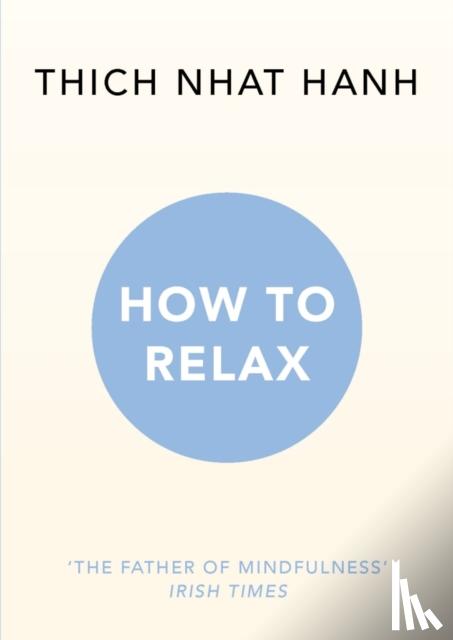 Hanh, Thich Nhat - How to Relax