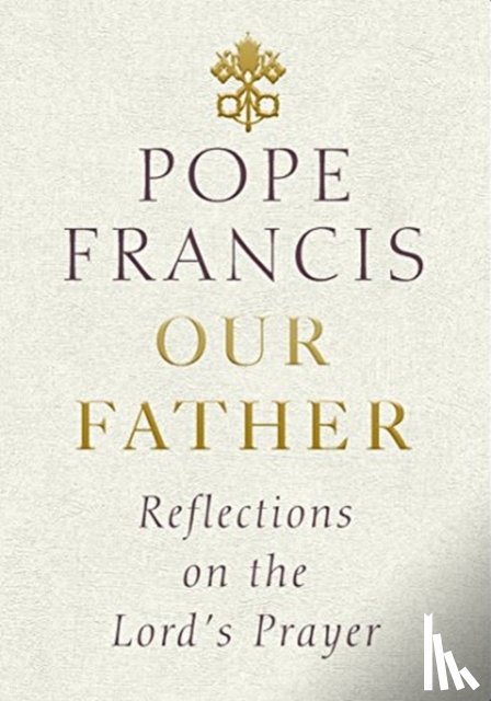 Francis, Pope - Our Father