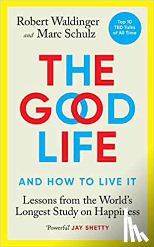 Waldinger, Robert, Schulz, Marc - The Good Life