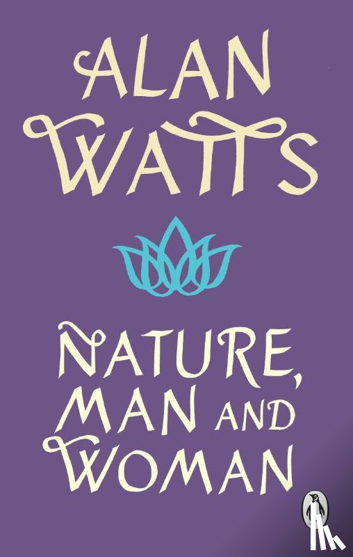 Watts, Alan W - Nature, Man and Woman