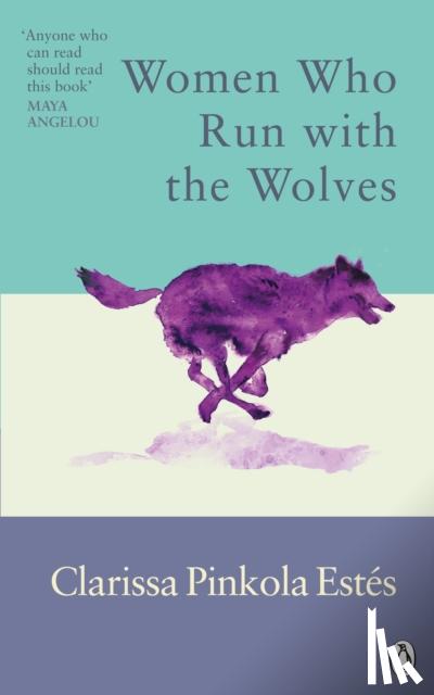 Estes, Clarissa Pinkola - Women Who Run With The Wolves