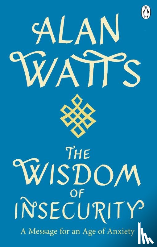 Watts, Alan W - Wisdom Of Insecurity