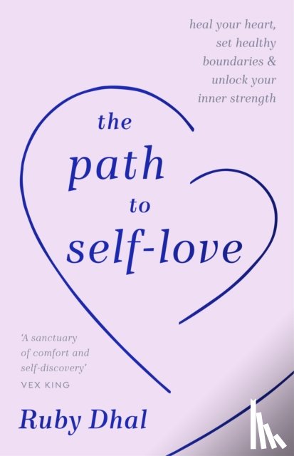Dhal, Ruby - The Path to Self-Love