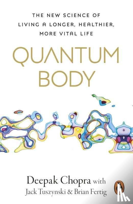 Chopra, Dr Deepak - Quantum Body