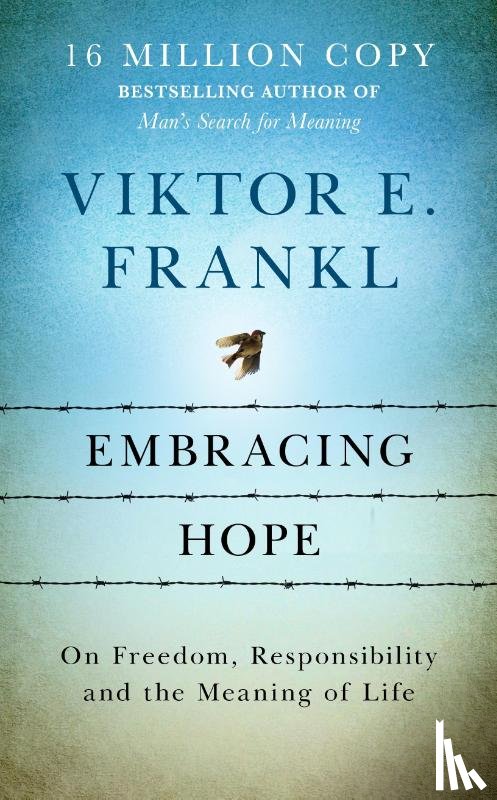 Frankl, Viktor E - Embracing Hope